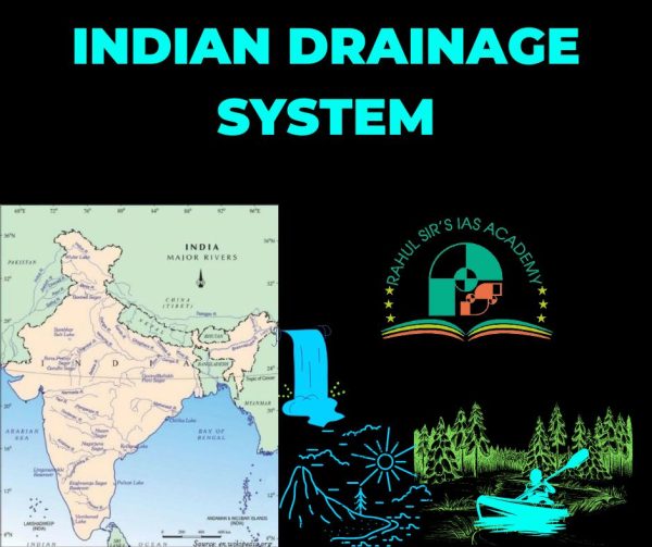 Indian Drainage System - Indus Ganga Brahmaputra Systems