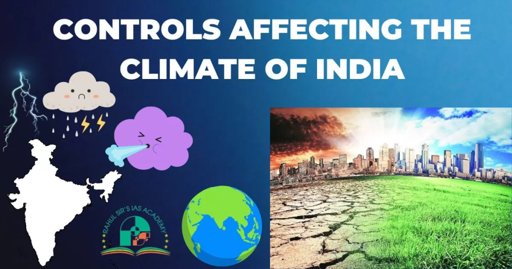 Controls Affecting The Climate Of India